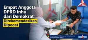Empat Anggota DPR Inhu Dari Partai Demokrat Direkomendasikan Proses PAW