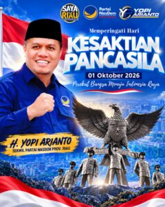 Sekwil Partai NasDem Riau H. Yopi Arianto Ucapkan Selamat Hari Kesaktian Pancasila 1 Oktober 2026